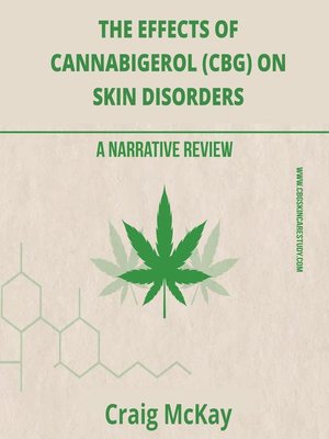cover image of The effects of cannabigerol (CBG) on skin disorders
